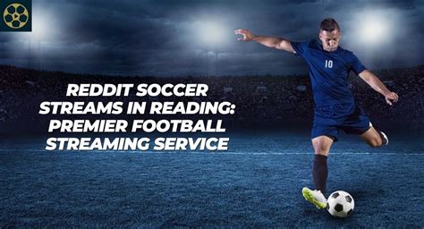 old reddit soccer|The Ins and Outs of Soccer Streaming: From Reddit .